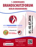 1. gemeinsames BRANDSCHUTZFORUM Berlin-Brandenburg in der Vorbereitung